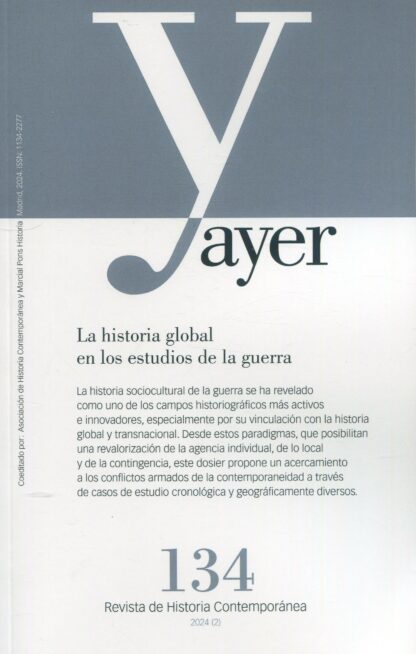 Revista Ayer Nº 134 (2/2024). La historia global en los estudios de la guerra