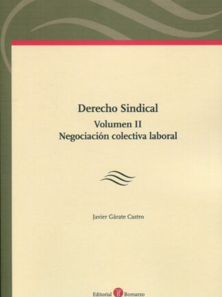 Derecho sindical Vol. II 2 Vols. Negociación colectiva