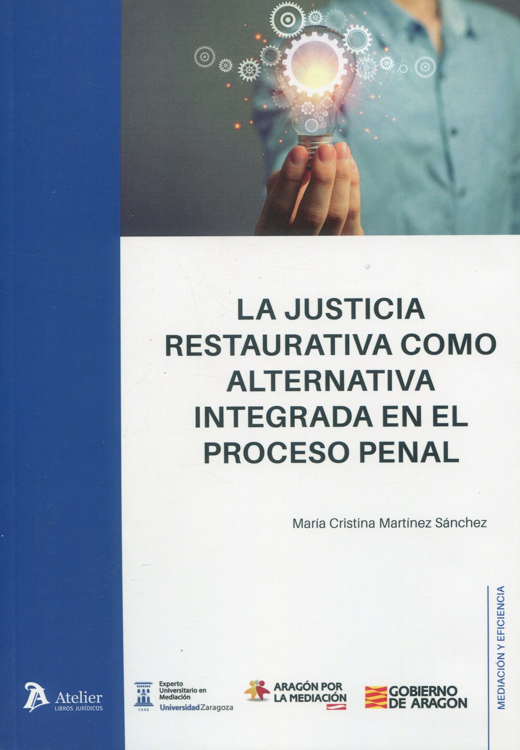 La Justicia restaurativa / 978841017467 / M. C. MARTÍNEZ