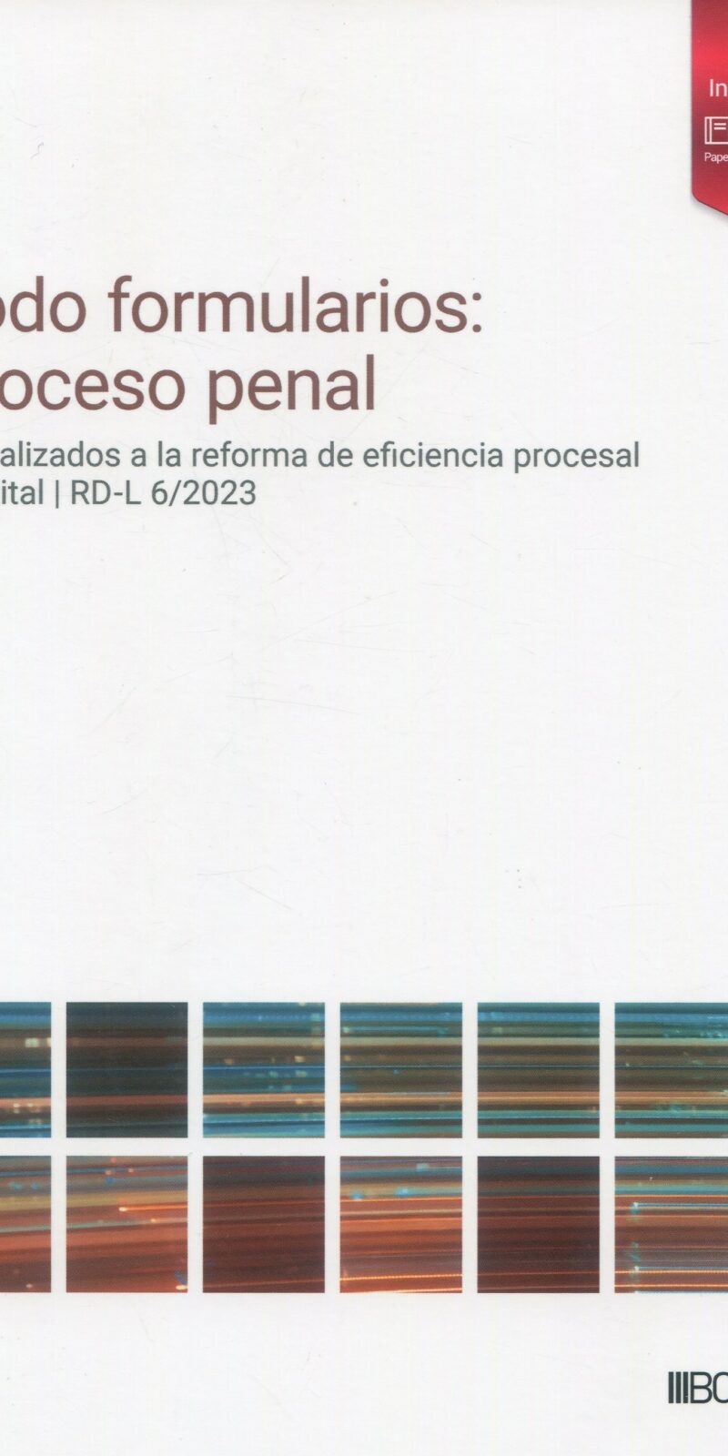 Todo formularios proceso penal / 9788490907726 / BOSCH