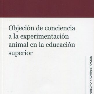 Objeción de conciencia a la experimentación animal en la educación superior