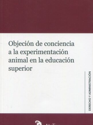 Objeción de conciencia a la experimentación animal en la educación superior