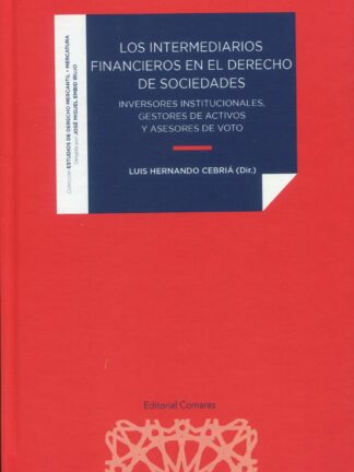 Intermediarios financieros en el derecho de sociedades. Inversores institucionales, gestores de activos y asesores de voto