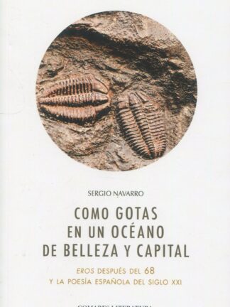 Como gotas en un océano de belleza y capital. Eros después del 68 y la poesía española del siglo XXI