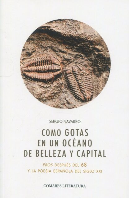 Como gotas en un océano de belleza y capital. Eros después del 68 y la poesía española del siglo XXI