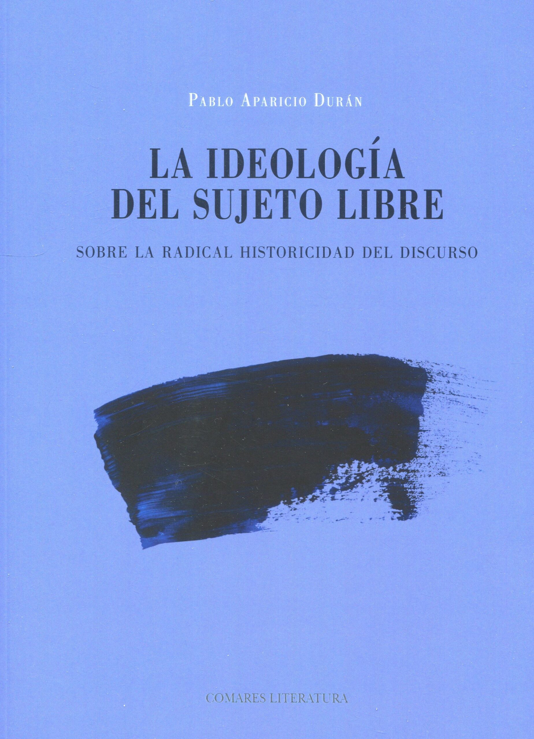 Ideología del sujeto libre / 9788413698168 / P. APARICIO