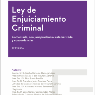 Ley de Enjuiciamiento Criminal 2024. Comentada con jurisprudencia sistematizada y concordancias