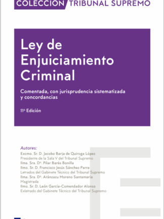 Ley de Enjuiciamiento Criminal 2024. Comentada con jurisprudencia sistematizada y concordancias