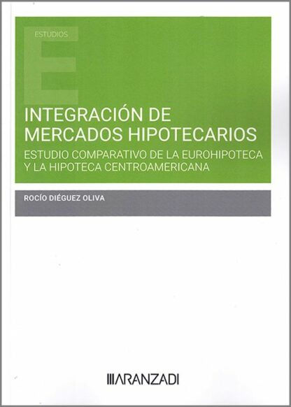 Integración de mercados hipotecarios. Estudio comparativo de la eurohipoteca y la hipoteca americana