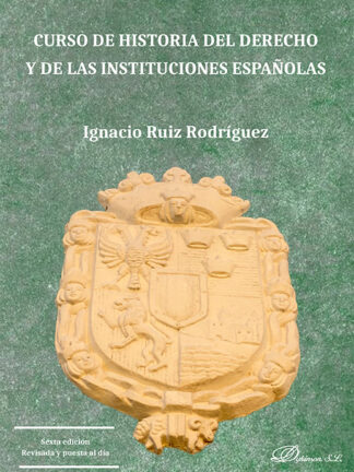 Curso de historia del derecho y de las instituciones españolas