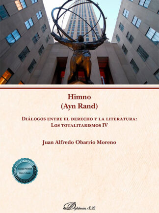 Himno (Ayn Rand) Diálogos entre el derecho y la literatura: los totalitarismos IV
