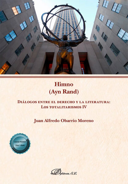 Himno (Ayn Rand) Diálogos entre el derecho y la literatura: los totalitarismos IV