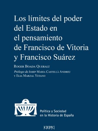 Los límites del poder del Estado en el pensamiento de Francisco de Vitoria y Francisco Suárez