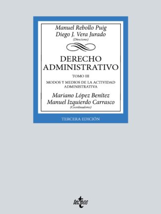 Derecho Administrativo Tomo III. Modos y medios de la actividad administrativa