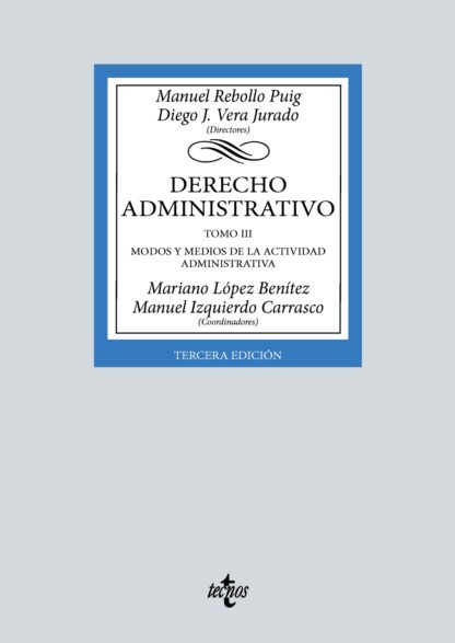 Derecho Administrativo Tomo III. Modos y medios de la actividad administrativa