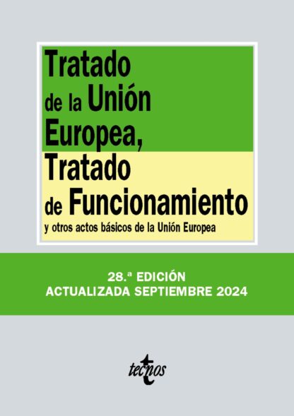 Tratado de la Unión Europea, Tratado de Funcionamiento y otros actos básicos de la Unión Europea