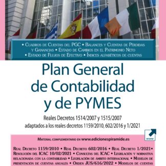 Plan General de Contabilidad y de PYMES Reales Decretos 1514/2007 y 1515/2007 adaptados a los reales  decretos 1159/2010, 602/2016 y 1/2021