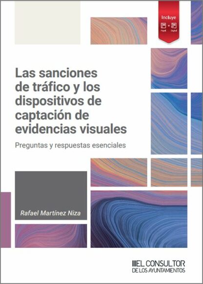 Sanciones de tráfico y los dispositivos de captación de evidencias visuales. Tramitación automatizada de sanciones. Casos prácticos, formularios y preguntas frecuentes
