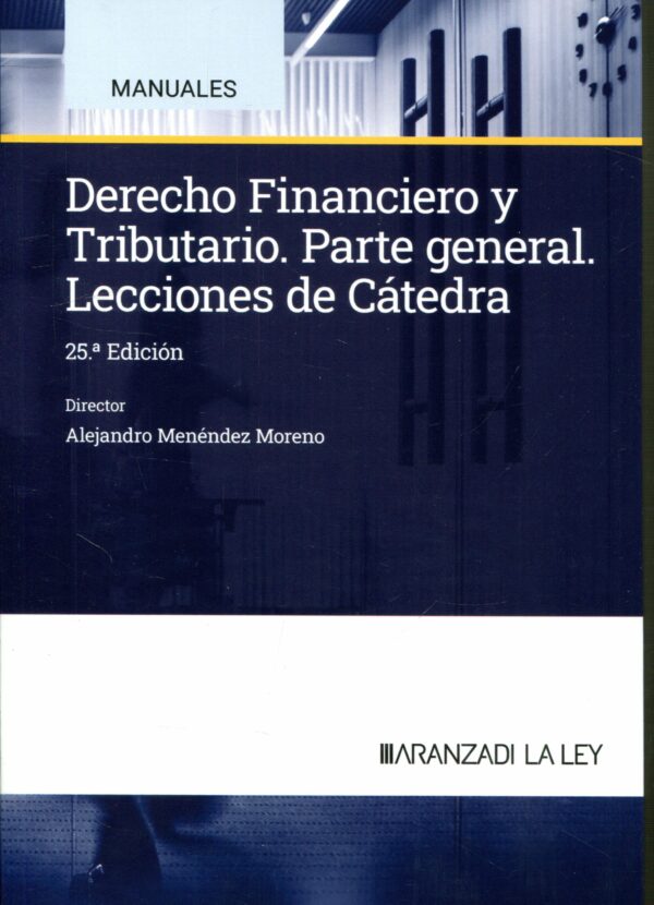 DERECHO FINANCIERO Y TRIBUTARIO LECCIONES CÁTEDRA-9788410783300