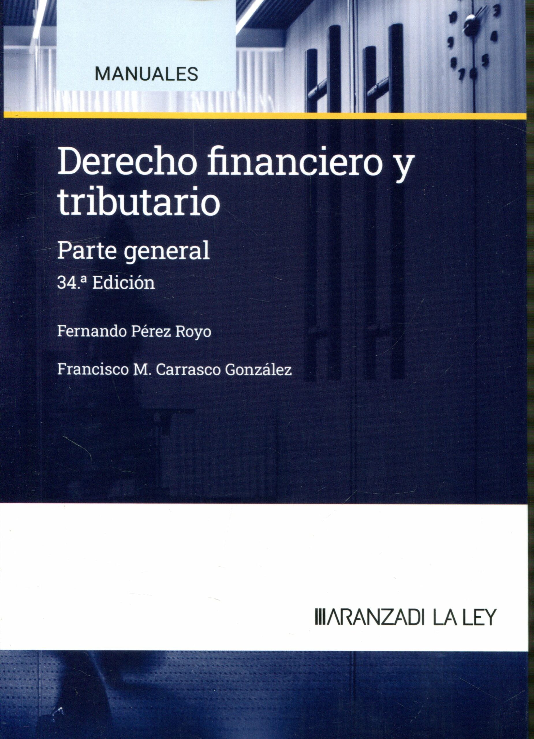 DERECHO FINANCIERO Y TRIBUTARIO-PEREZ ROYO -9788410783225