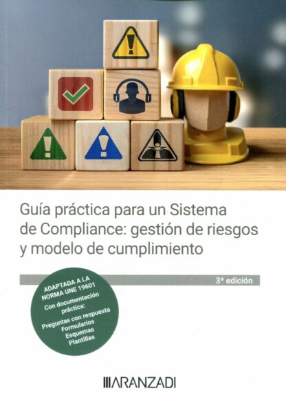 Guía práctica para un sistema de compliance: gestión de riesgos y modelo de cumplimiento