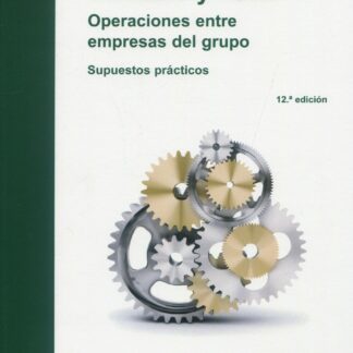 Consolidación contable y fiscal. 2024 Operaciones entre empresas del grupo. Supuestos prácticos
