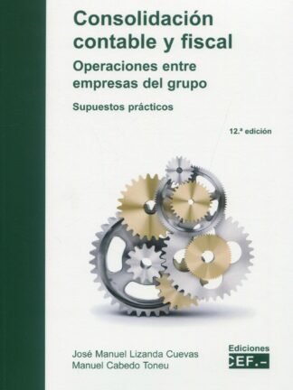 Consolidación contable y fiscal. 2024 Operaciones entre empresas del grupo. Supuestos prácticos