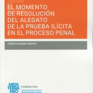 Momento de resolución del alegato de la prueba ilícita en el proceso penal