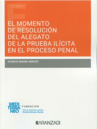 Momento de resolución del alegato de la prueba ilícita en el proceso penal