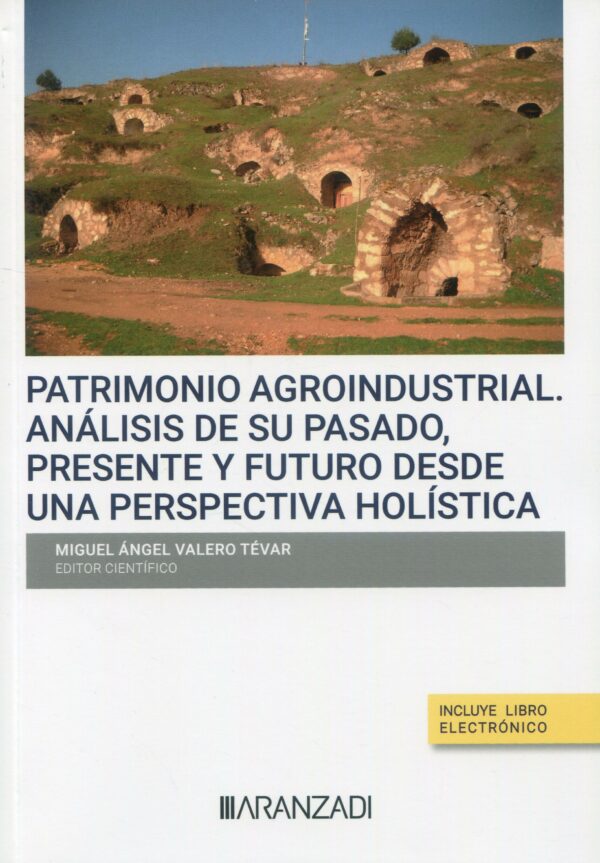 Patrimonio agroindustrial análisis pasado / 9788411628228