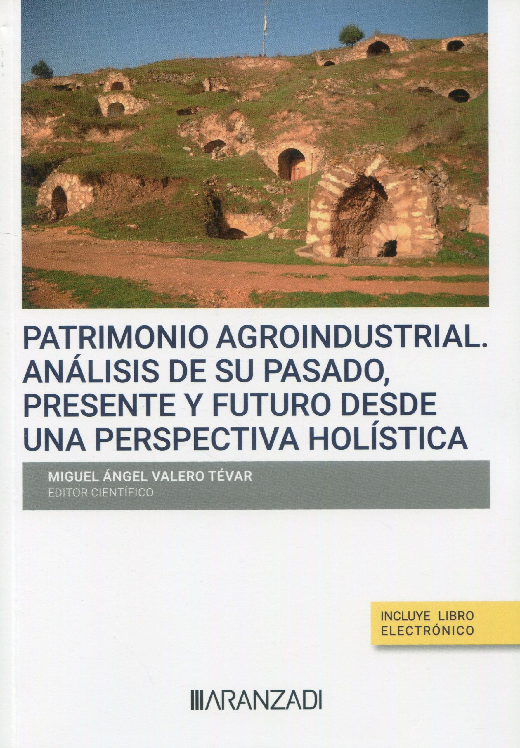 Patrimonio agroindustrial análisis pasado / 9788411628228