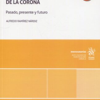 Regulación Constitucional de la Corona. Pasado, presente y futuro