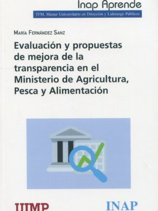 Evaluación y propuestas de mejora de la transparencia en el Ministerio de Agricultura, pesca y alimentación