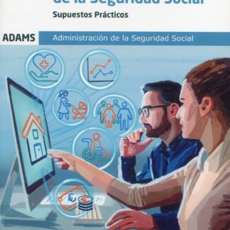 Supuestos prácticos Cuerpo Administrativo de la Administración de la Seguridad Social