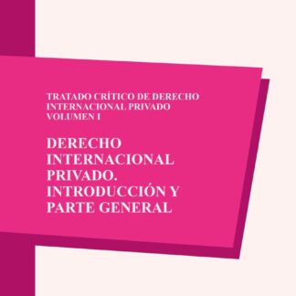 Tratado crítico de derecho internacional privado, Vol. I. Derecho internacional privado. Introducción y parte general