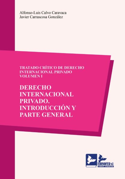 Tratado crítico de derecho internacional privado, Vol. I. Derecho internacional privado. Introducción y parte general
