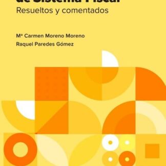Casos prácticos de Sistema Fiscal Resueltos y comentados