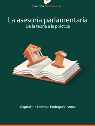 Asesoría parlamentaria de la Teoría a la práctica