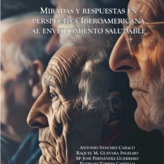 Miradas y respuestas en perspectiva iberoamericana al envejecimiento saludable