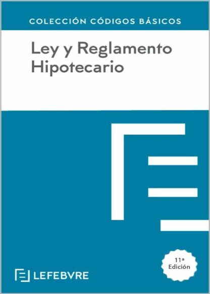 Ley y Reglamento Hipotecario 2024 Código Básico