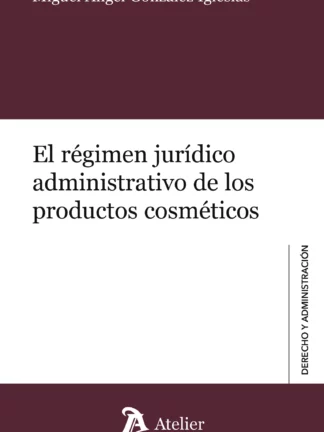 Régimen jurídico administrativo de los productos cosméticos