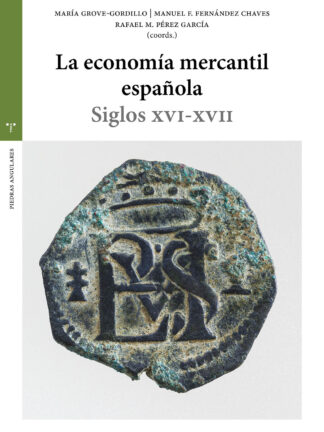 La economía mercantil española Siglos XVI-XVII