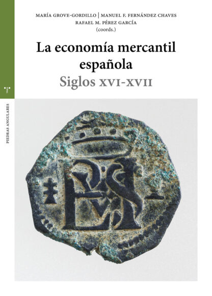 La economía mercantil española Siglos XVI-XVII