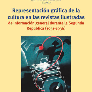 Representación gráfica de la cultura en las revistas ilustradas de información general durante la Segunda República (1931-1936)