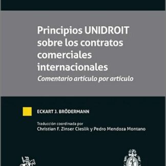Principios UNIDROIT sobre los contratos comerciales internacionales. Comentario artículo por artículo