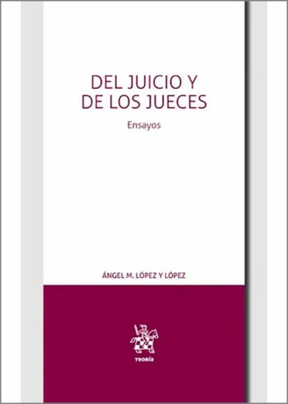 Del juicio y de los jueces. Ensayos
