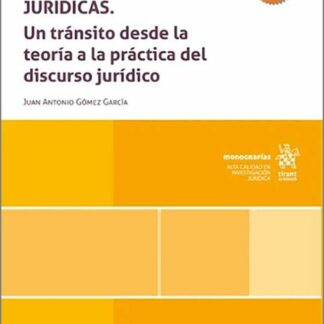 Argumentación, retórica y oratoria jurídicas. Un tránsito desde la teoría a la práctica del discurso jurídico
