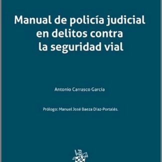 Manual de policía judicial en delitos contra la seguridad vial