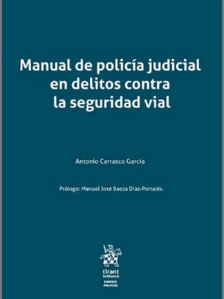 Manual de policía judicial en delitos contra la seguridad vial