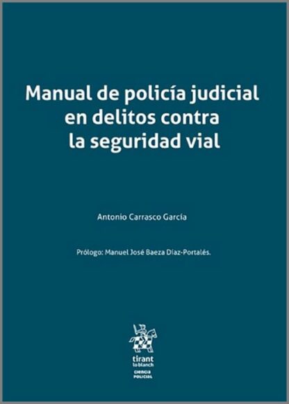 Manual de policía judicial en delitos contra la seguridad vial